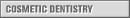 Cosmetic Dentistry