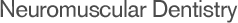 Neuromuscular Dentistry Atlanta